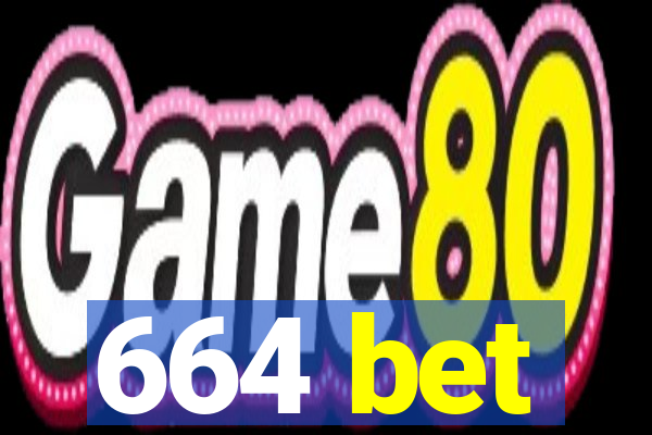 664 bet